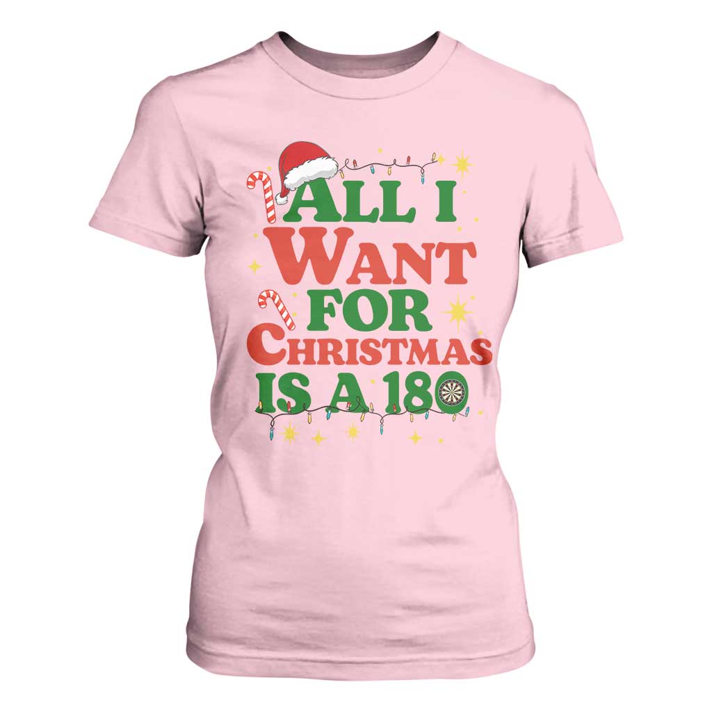 Funny Dart Player T Shirt For Women All I Want For Christmas Is A 180 TS12 Light Pink Print Your Wear