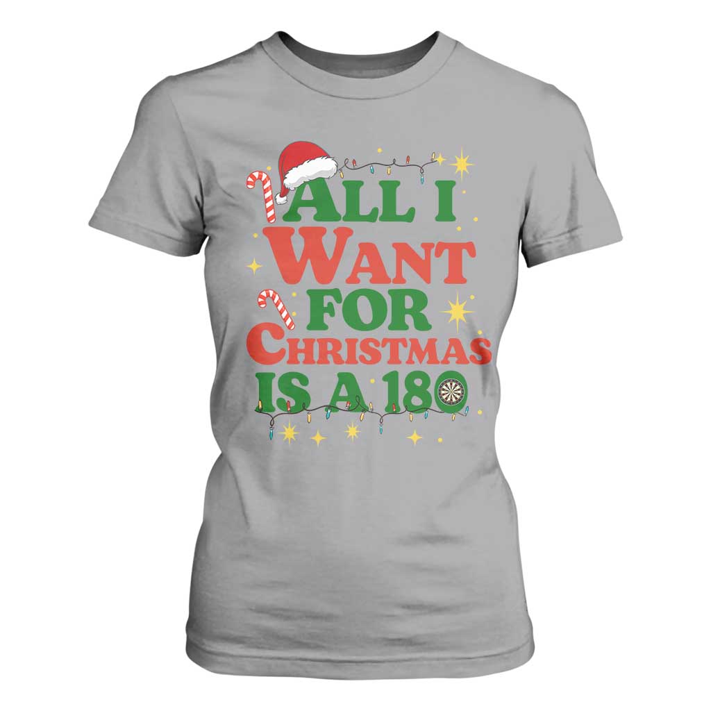 Funny Dart Player T Shirt For Women All I Want For Christmas Is A 180 TS12 Sport Gray Print Your Wear