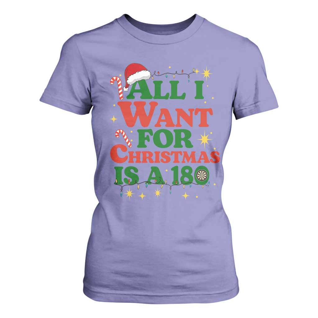 Funny Dart Player T Shirt For Women All I Want For Christmas Is A 180 TS12 Violet Print Your Wear
