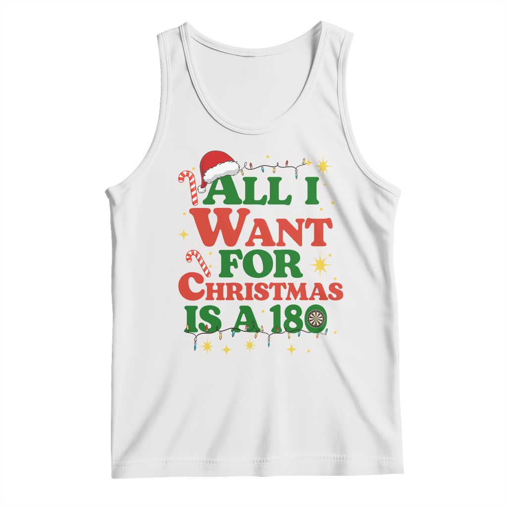 Funny Dart Player Tank Top All I Want For Christmas Is A 180 TS12 White Print Your Wear