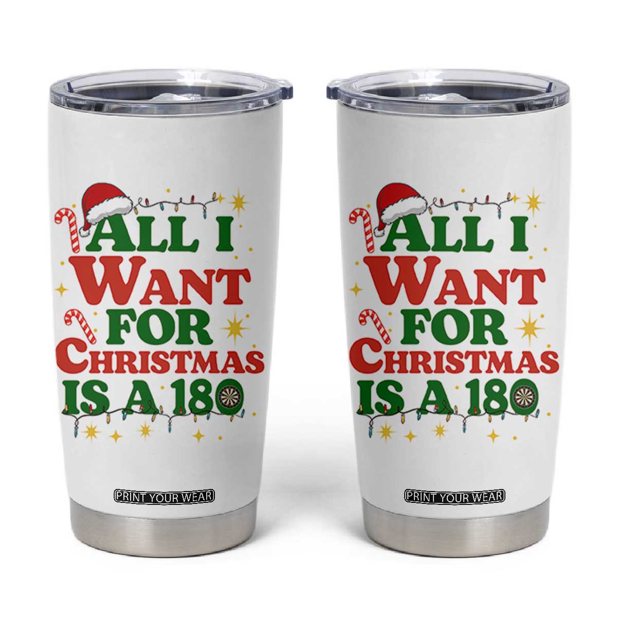 Funny Dart Player Tumbler Cup All I Want For Christmas Is A 180 TS12 White Print Your Wear