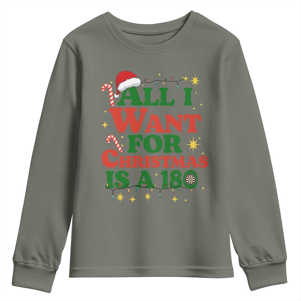 Funny Dart Player Youth Sweatshirt All I Want For Christmas Is A 180 TS12 Military Green Print Your Wear