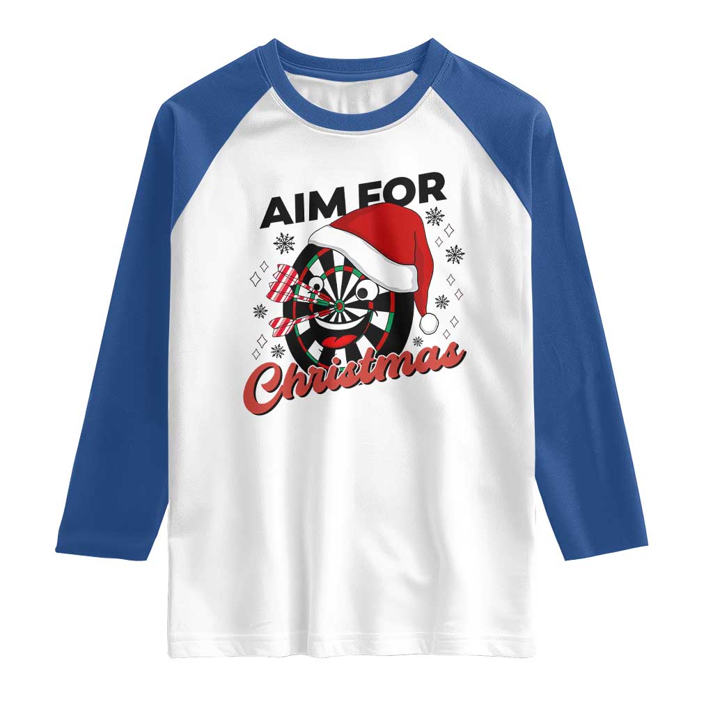 Funny Dart Player Aim For Christmas Raglan Shirt Gift For Dartist TS12 White Royal Print Your Wear