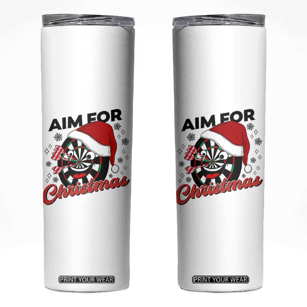 Funny Dart Player Aim For Christmas Skinny Tumbler Gift For Dartist TS12 White Print Your Wear