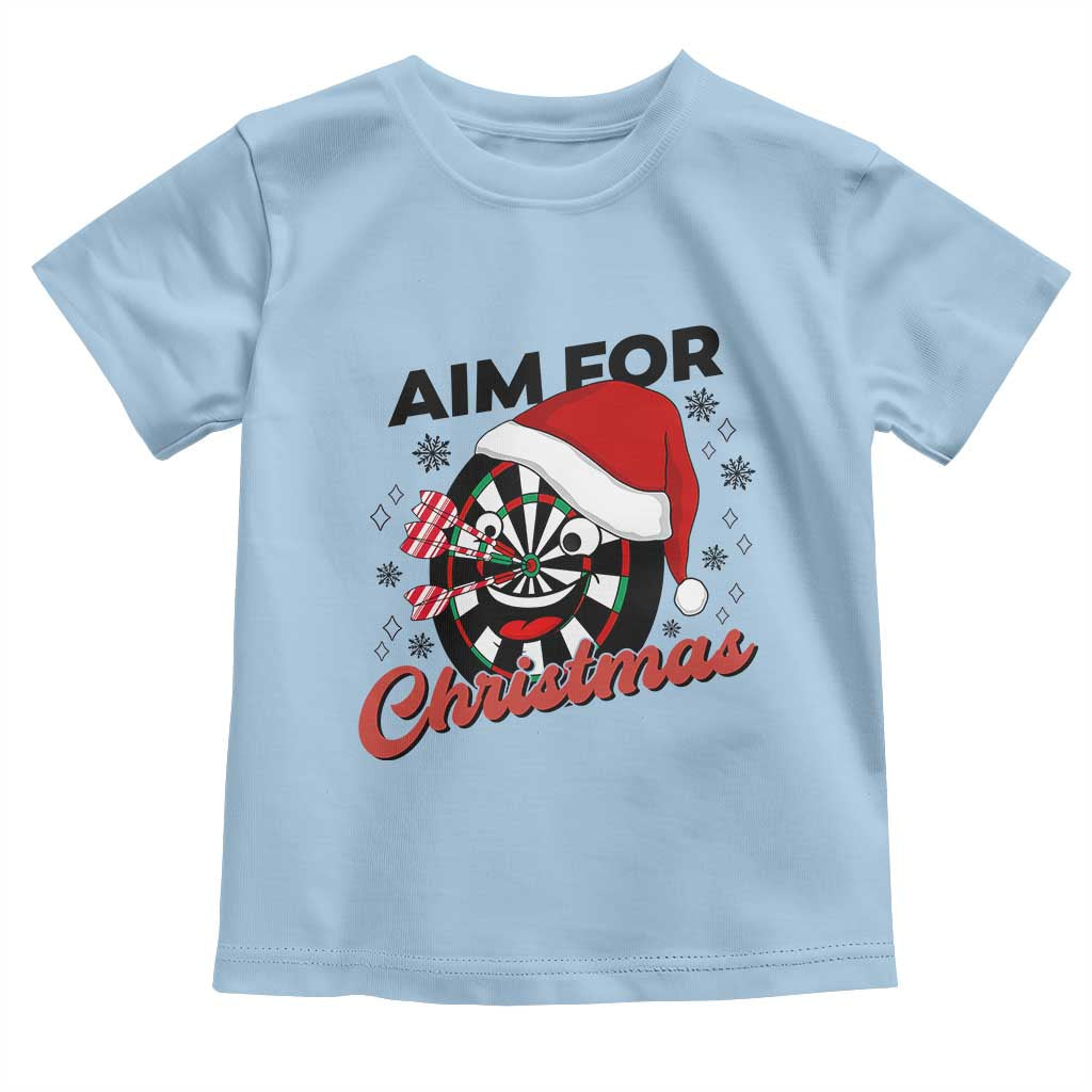 Funny Dart Player Aim For Christmas Toddler T Shirt Gift For Dartist TS12 Light Blue Print Your Wear