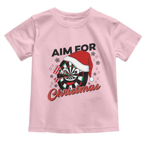 Funny Dart Player Aim For Christmas Toddler T Shirt Gift For Dartist TS12 Light Pink Print Your Wear