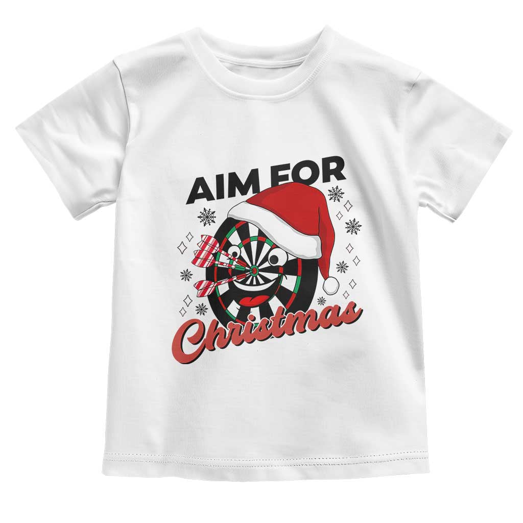 Funny Dart Player Aim For Christmas Toddler T Shirt Gift For Dartist TS12 White Print Your Wear
