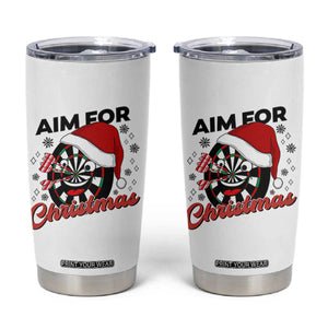 Funny Dart Player Aim For Christmas Tumbler Cup Gift For Dartist TS12 White Print Your Wear
