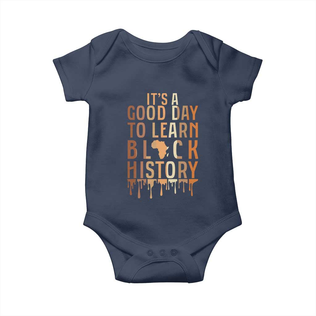 It Is A Good Day To Learn Black History Baby Onesie Black History Month TS12 Navy Print Your Wear