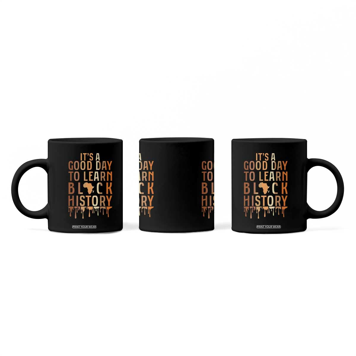 It Is A Good Day To Learn Black History Coffee Mug Black History Month TS12 Print Your Wear