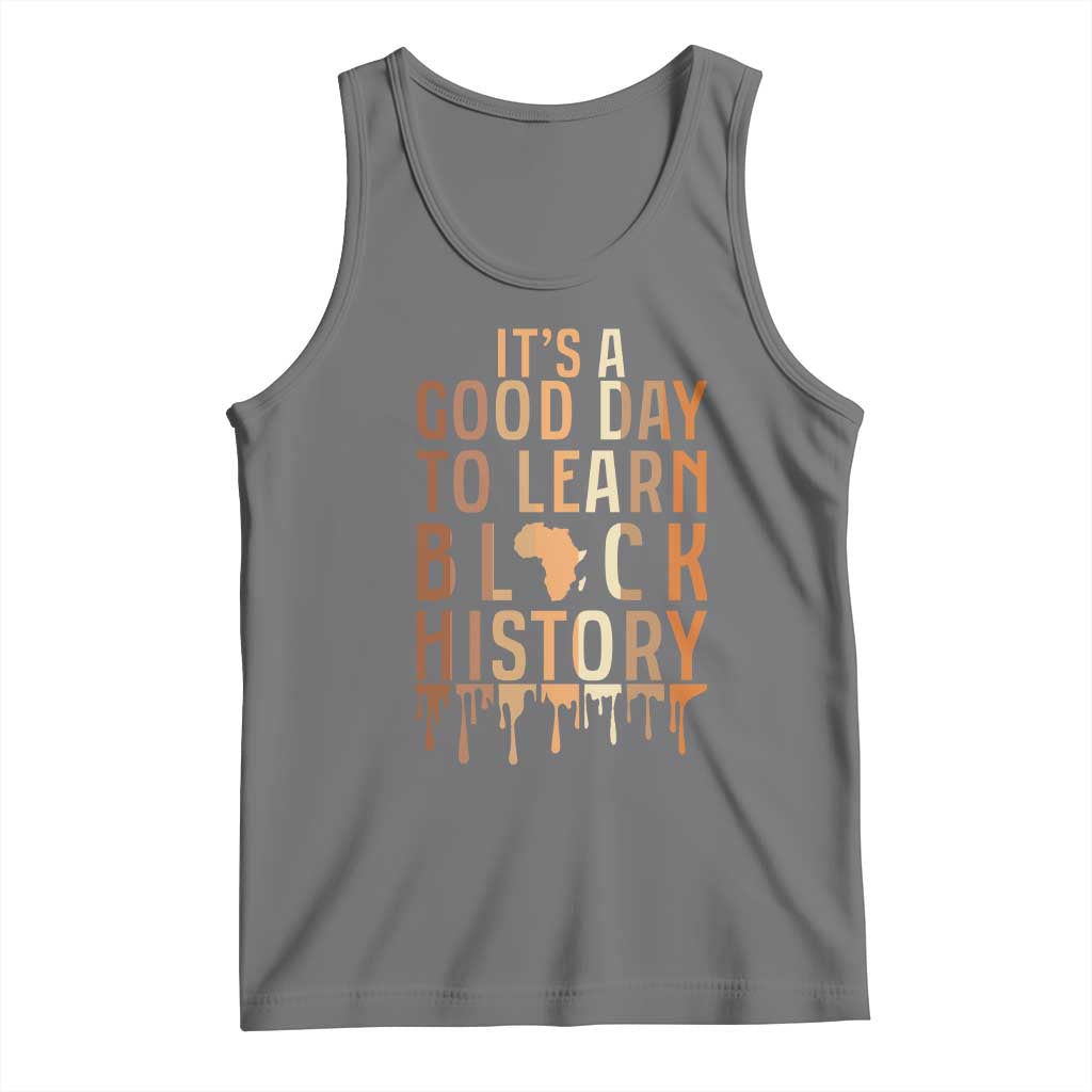 It Is A Good Day To Learn Black History Tank Top Black History Month TS12 Black Heather Print Your Wear
