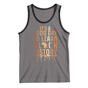 It Is A Good Day To Learn Black History Tank Top Black History Month TS12 Deep Heather Black Print Your Wear