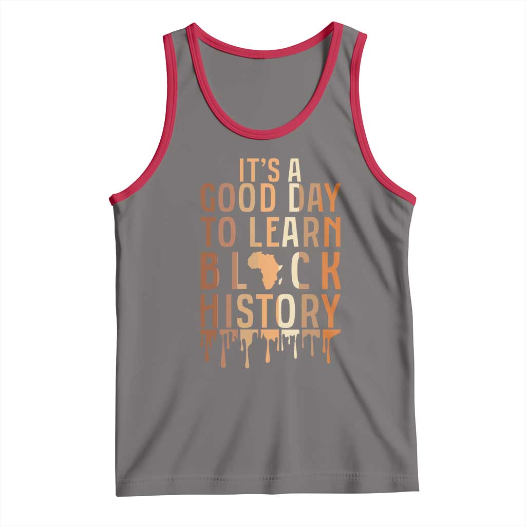 It Is A Good Day To Learn Black History Tank Top Black History Month TS12 Deep Heather Red Print Your Wear