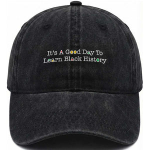 African American Educator Gift Washed Cotton Baseball Cap It Is A Good Day To Learn Black History TS12 Print Your Wear