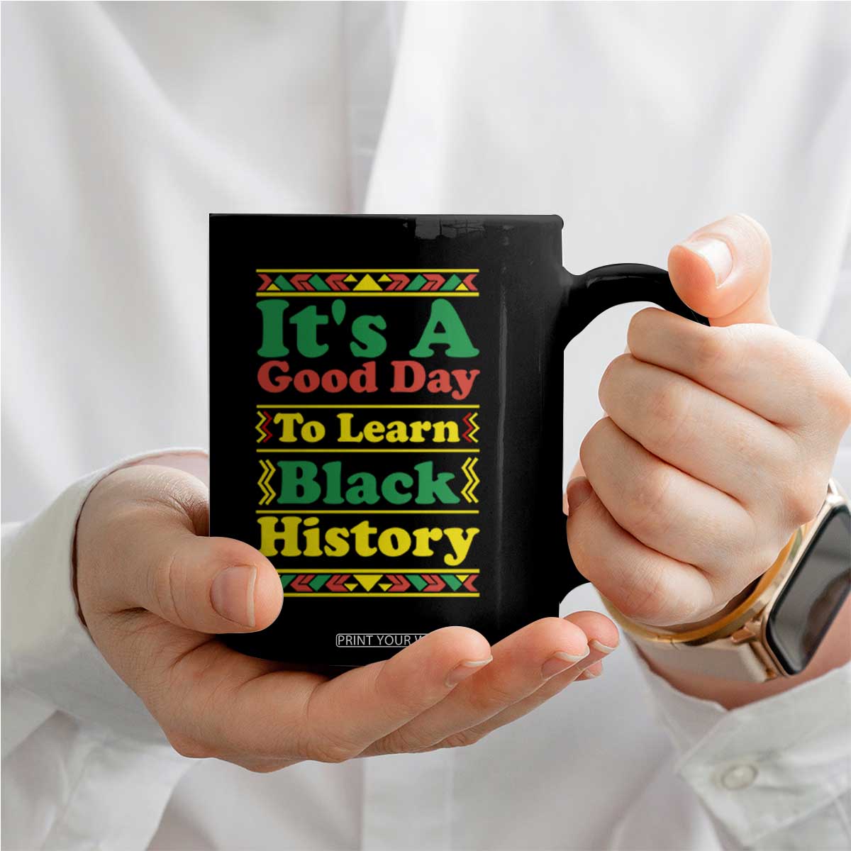 It Is A Good Day To Learn Black History Coffee Mug African American Pride Teacher Gift TS12 Print Your Wear