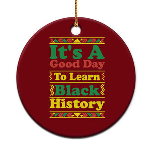 It Is A Good Day To Learn Black History Ceramic Ornament African American Pride Teacher Gift TS12 1pc Red Print Your Wear