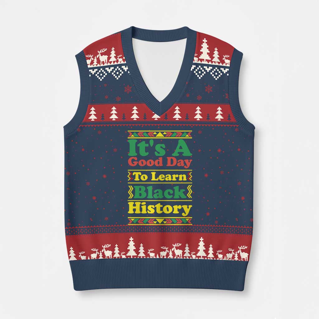 It Is A Good Day To Learn Black History V-Neck Knit Sweater Vest African American Pride Teacher Gift TS12 Navy Red Print Your Wear