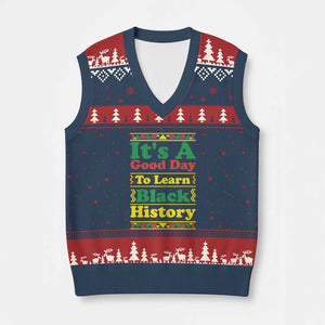 It Is A Good Day To Learn Black History V-Neck Knit Sweater Vest African American Pride Teacher Gift TS12 Navy Red Print Your Wear