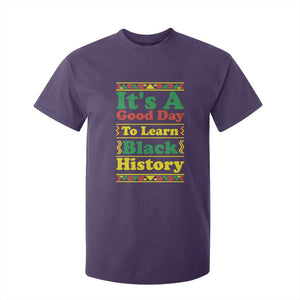 It Is A Good Day To Learn Black History T Shirt For Kid African American Pride Teacher Gift TS12 Purple Print Your Wear