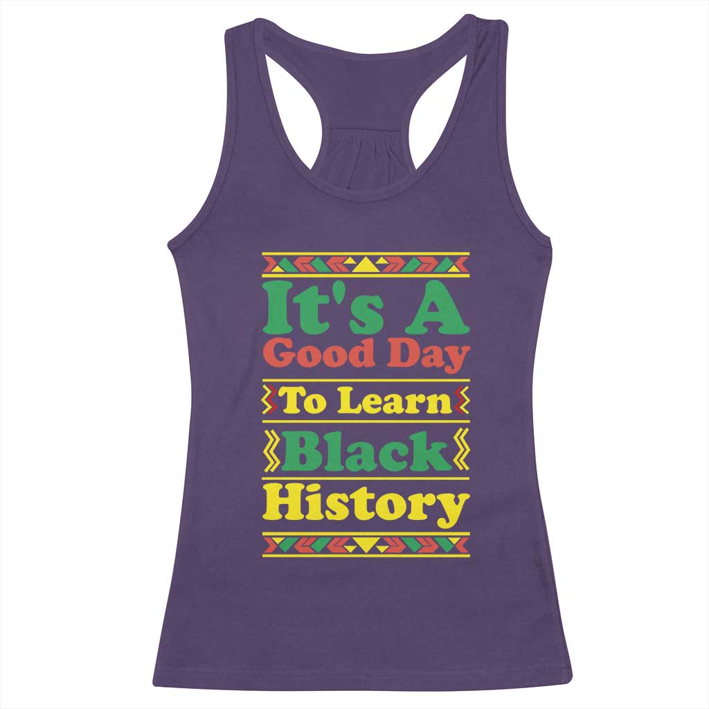 It Is A Good Day To Learn Black History Racerback Tank Top African American Pride Teacher Gift TS12 Purple Print Your Wear
