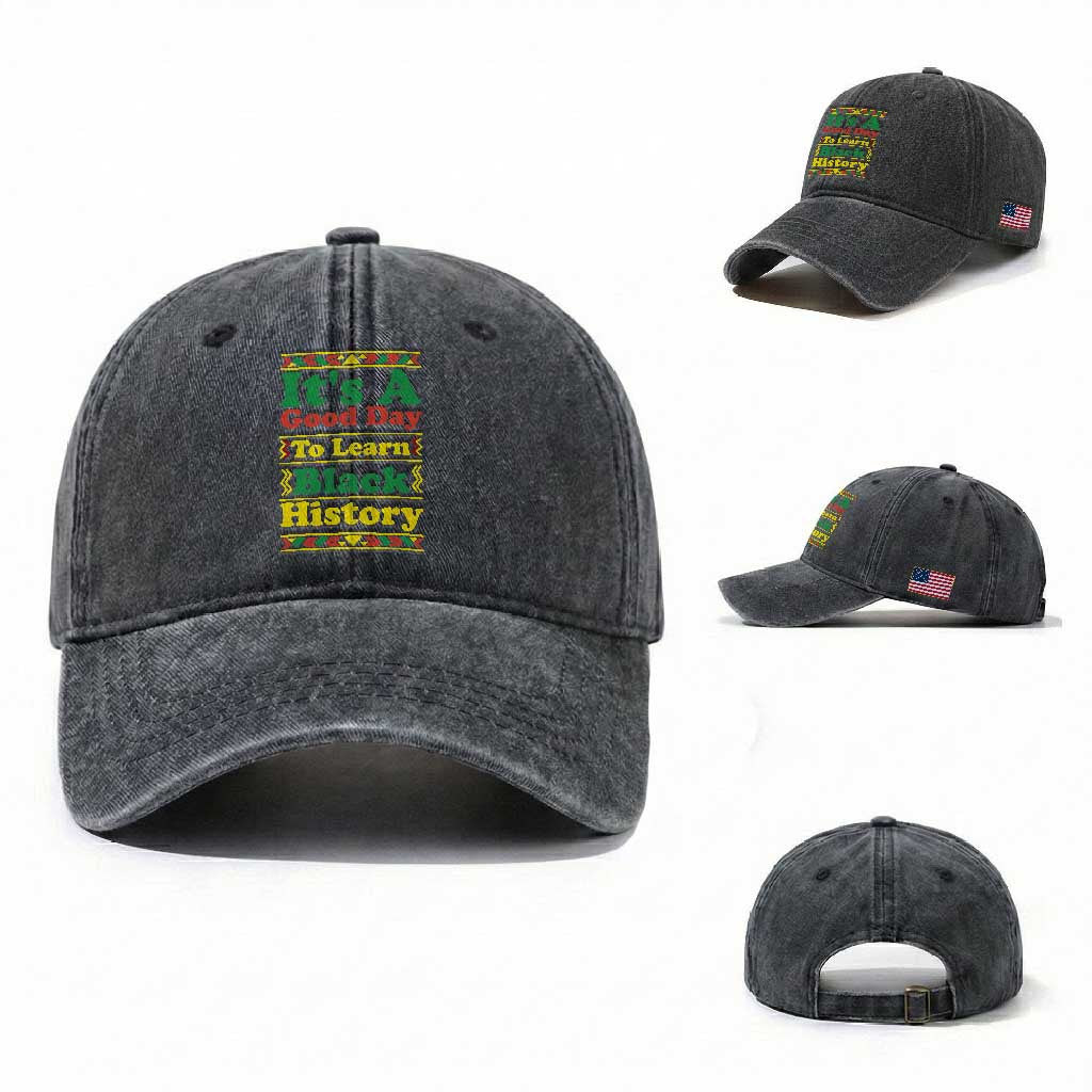 It Is A Good Day To Learn Black History Washed Cotton Baseball Cap African American Pride Teacher Gift TS12 Washed Cap Universal Fit Dark Gray Print Your Wear