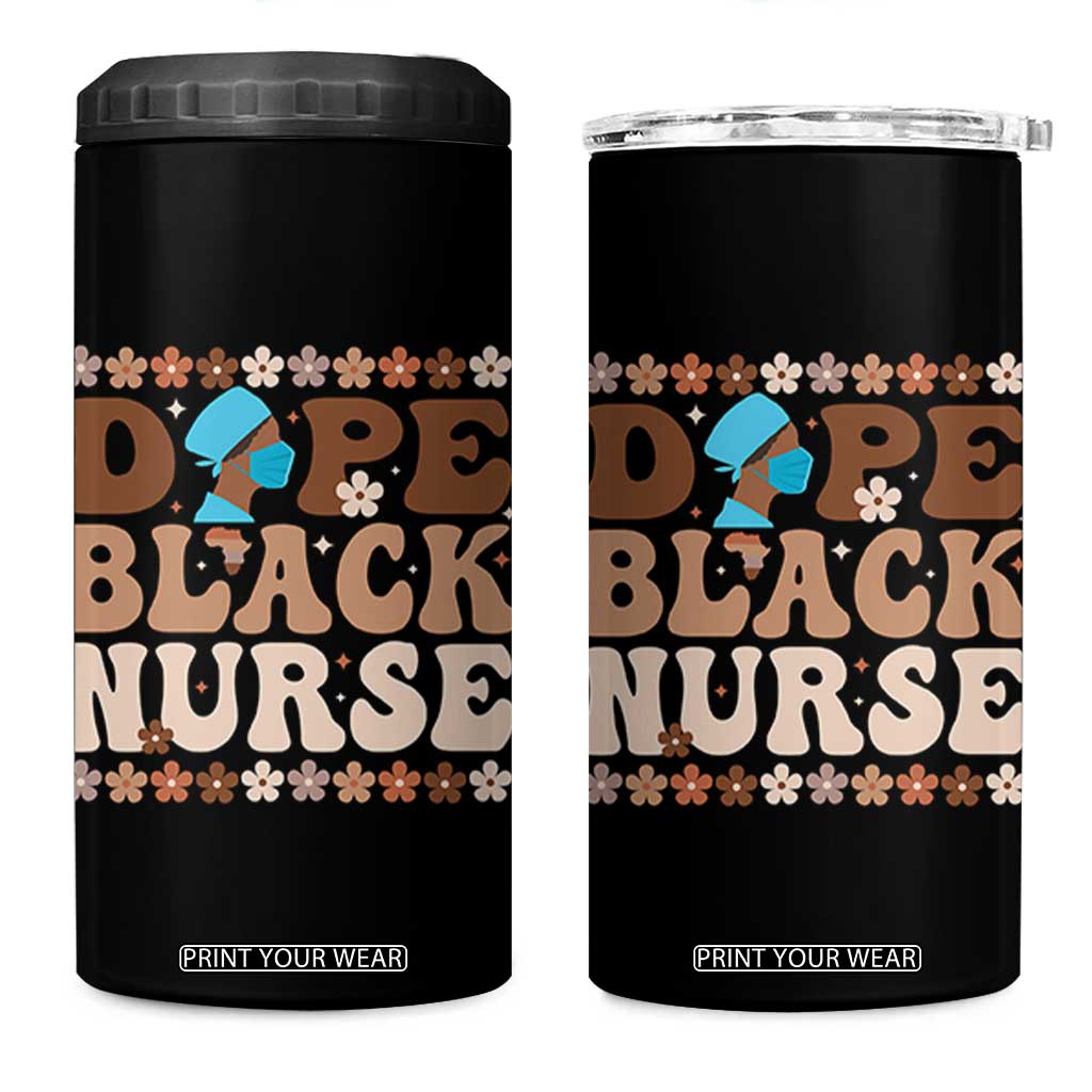 Dope Black Nurse 4 in 1 Can Cooler Tumbler African American Black Nurse Gift TS12 One Size: 16 oz Black Print Your Wear