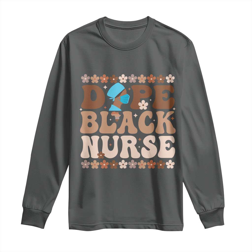 Dope Black Nurse Long Sleeve Shirt African American Black Nurse Gift TS12 Dark Heather Print Your Wear