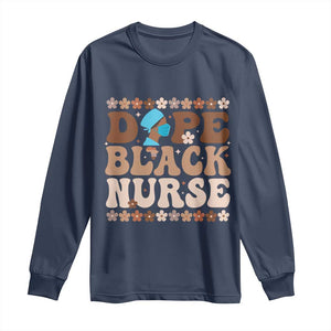 Dope Black Nurse Long Sleeve Shirt African American Black Nurse Gift TS12 Navy Print Your Wear