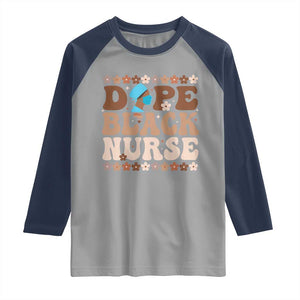 Dope Black Nurse Raglan Shirt African American Black Nurse Gift TS12 Sport Gray Navy Print Your Wear