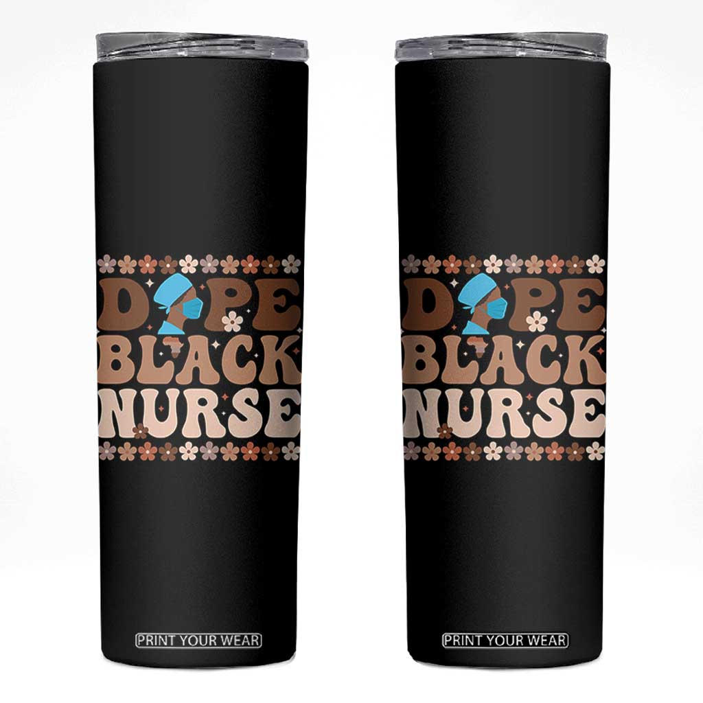 Dope Black Nurse Skinny Tumbler African American Black Nurse Gift TS12 Black Print Your Wear