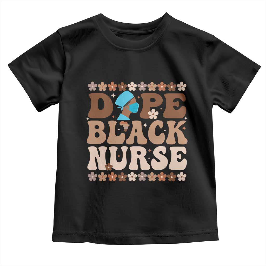 Dope Black Nurse Toddler T Shirt African American Black Nurse Gift TS12 Black Print Your Wear