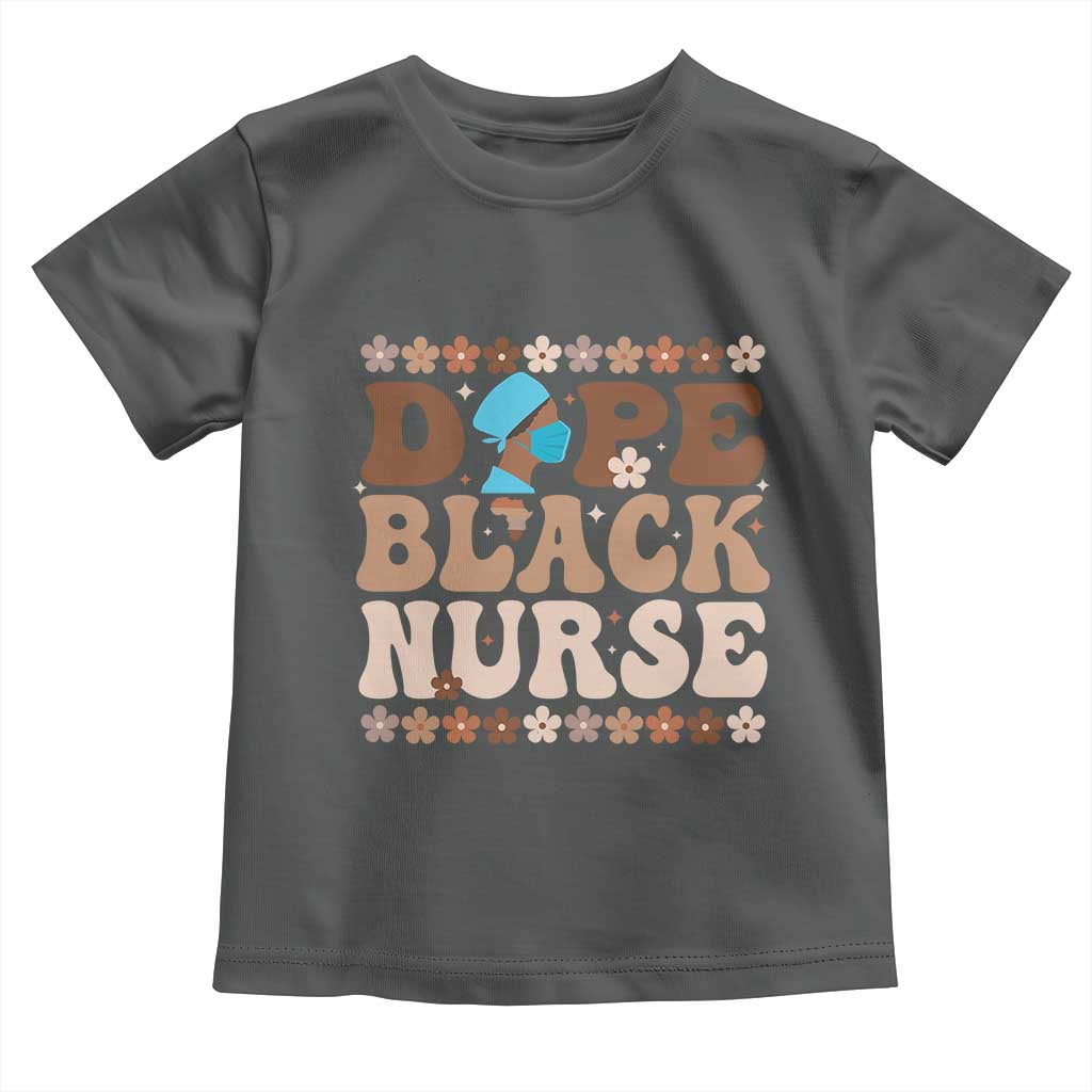 Dope Black Nurse Toddler T Shirt African American Black Nurse Gift TS12 Dark Heather Print Your Wear