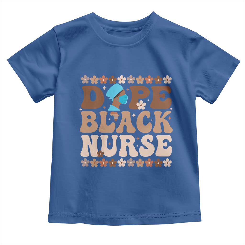 Dope Black Nurse Toddler T Shirt African American Black Nurse Gift TS12 Royal Blue Print Your Wear