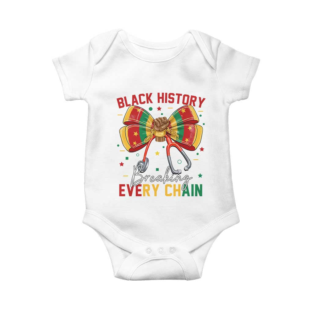 Black History Breaking Every Chain Baby Onesie Gift For Black Nurse TS12 White Print Your Wear
