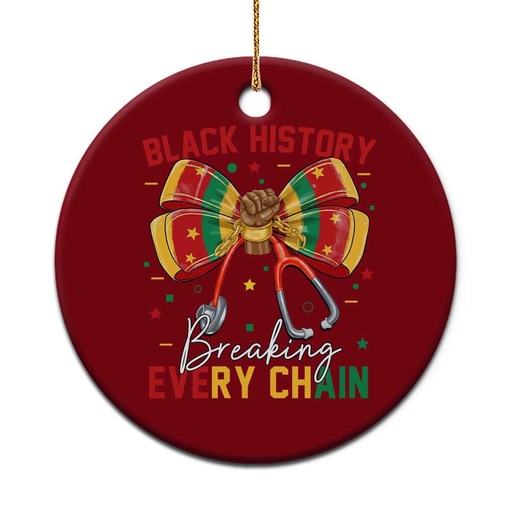 Black History Breaking Every Chain Ceramic Ornament Gift For Black Nurse TS12 1pc Red Print Your Wear