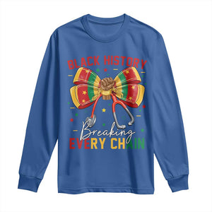 Black History Breaking Every Chain Long Sleeve Shirt Gift For Black Nurse TS12 Royal Blue Print Your Wear