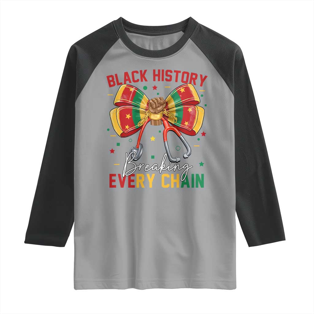 Black History Breaking Every Chain Raglan Shirt Gift For Black Nurse TS12 Sport Gray Black Print Your Wear