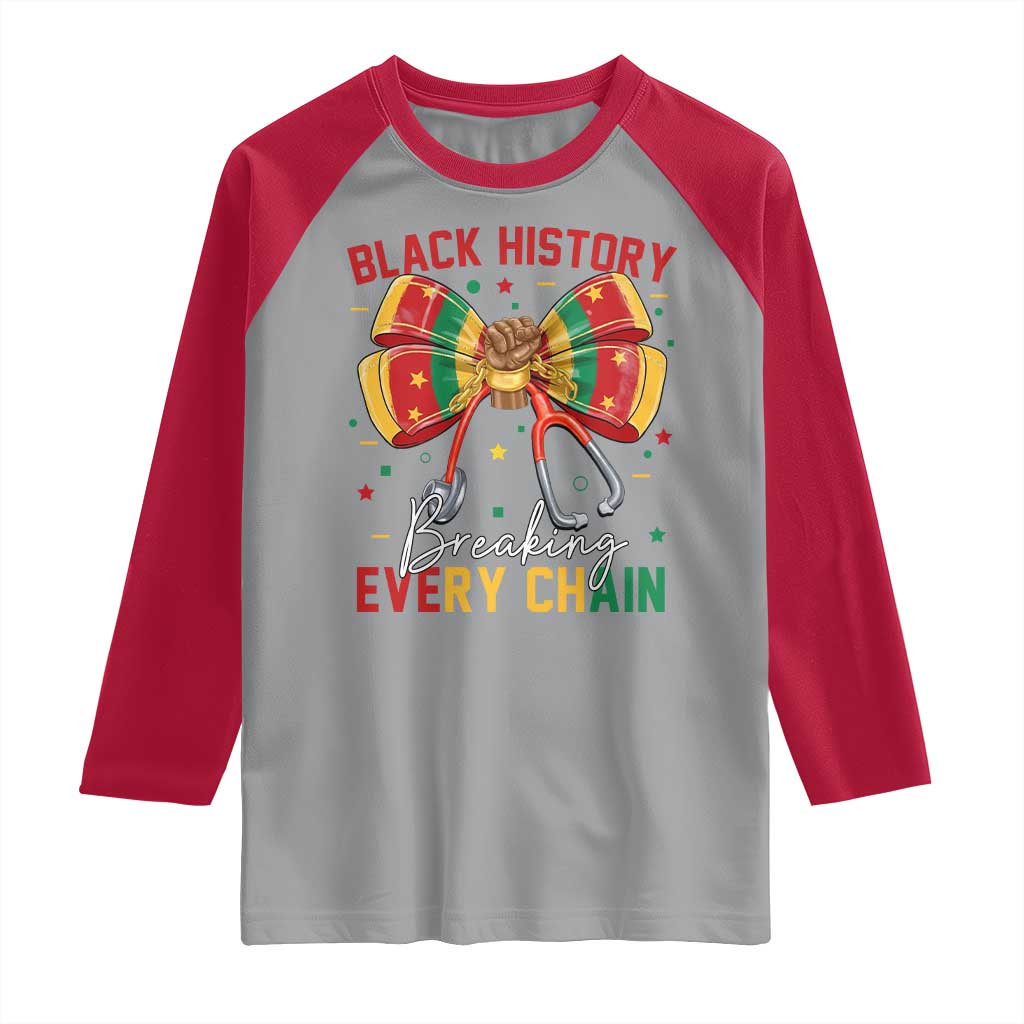 Black History Breaking Every Chain Raglan Shirt Gift For Black Nurse TS12 Sport Gray Red Print Your Wear