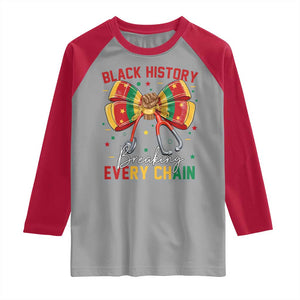 Black History Breaking Every Chain Raglan Shirt Gift For Black Nurse TS12 Sport Gray Red Print Your Wear