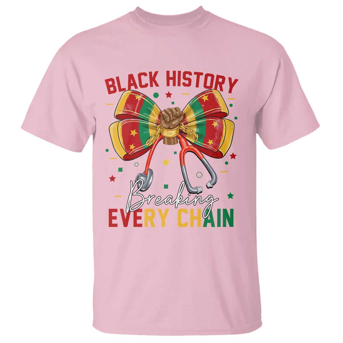 Black History Breaking Every Chain T Shirt Gift For Black Nurse TS12 Light Pink Print Your Wear