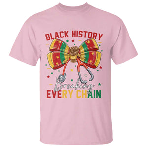 Black History Breaking Every Chain T Shirt Gift For Black Nurse TS12 Light Pink Print Your Wear
