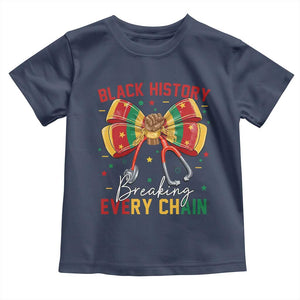 Black History Breaking Every Chain Toddler T Shirt Gift For Black Nurse TS12 Navy Print Your Wear