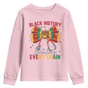 Black History Breaking Every Chain Youth Sweatshirt Gift For Black Nurse TS12 Light Pink Print Your Wear