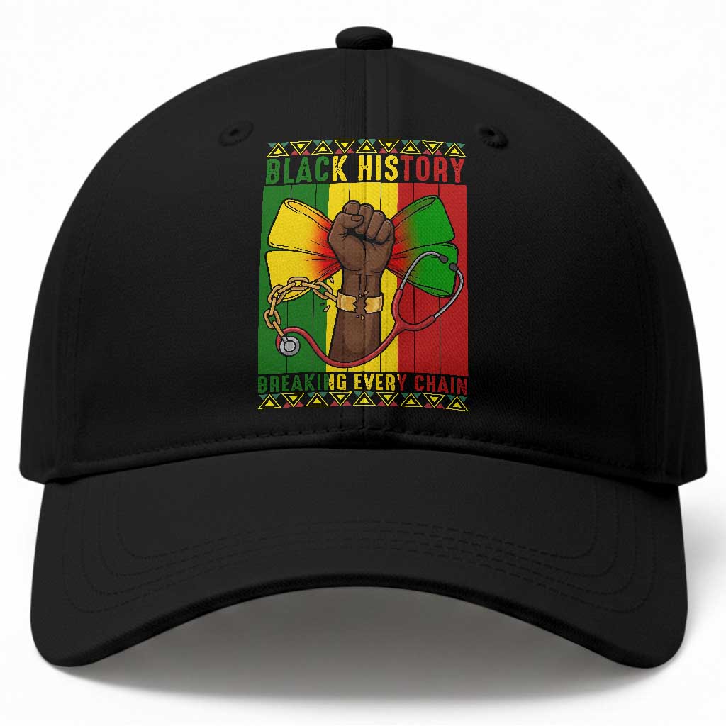 Breaking Every Chain Baseball Cap Black History Medical Professional Gift TS12 Print Your Wear