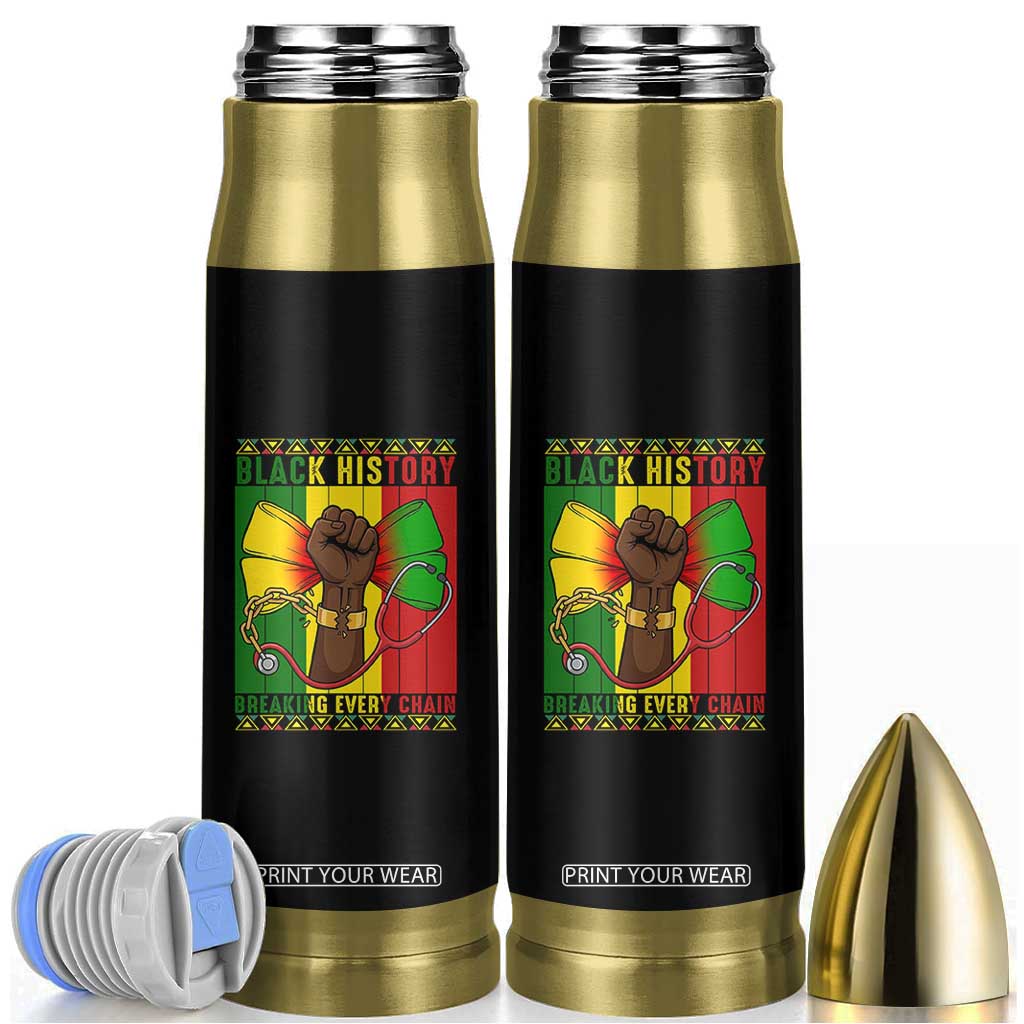 Breaking Every Chain Bullet Tumbler Black History Medical Professional Gift TS12 Black Print Your Wear
