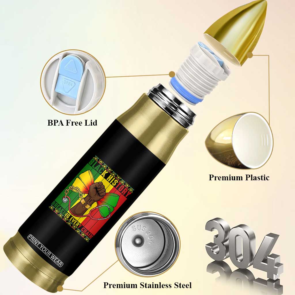 Breaking Every Chain Bullet Tumbler Black History Medical Professional Gift TS12 Print Your Wear