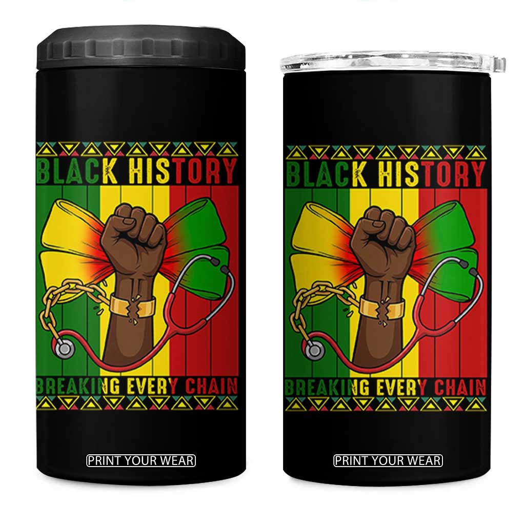 Breaking Every Chain 4 in 1 Can Cooler Tumbler Black History Medical Professional Gift TS12 One Size: 16 oz Black Print Your Wear