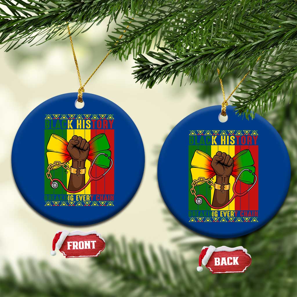 Breaking Every Chain Ceramic Ornament Black History Medical Professional Gift TS12 1pc Blue Print Your Wear
