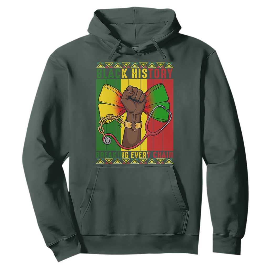 Breaking Every Chain Hoodie Black History Medical Professional Gift TS12 Dark Forest Green Print Your Wear