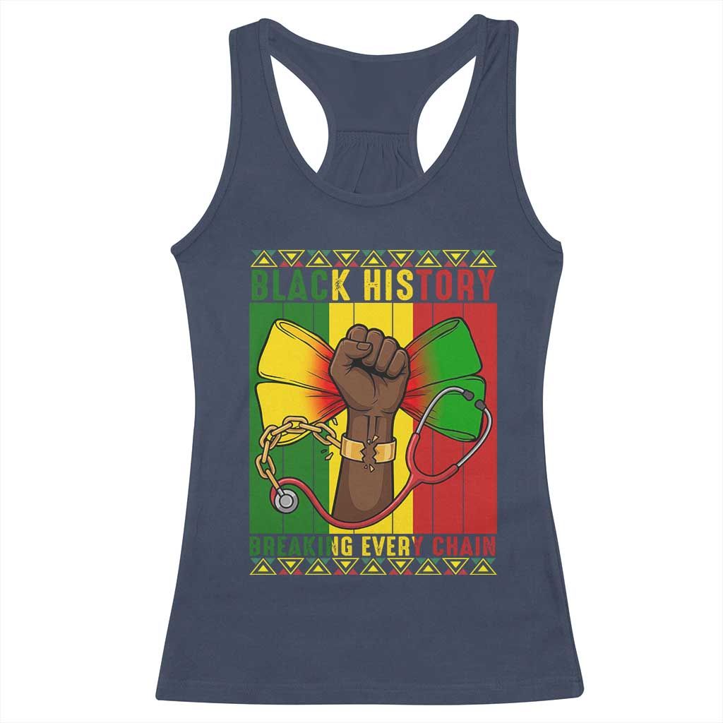 Breaking Every Chain Racerback Tank Top Black History Medical Professional Gift TS12 Navy Print Your Wear